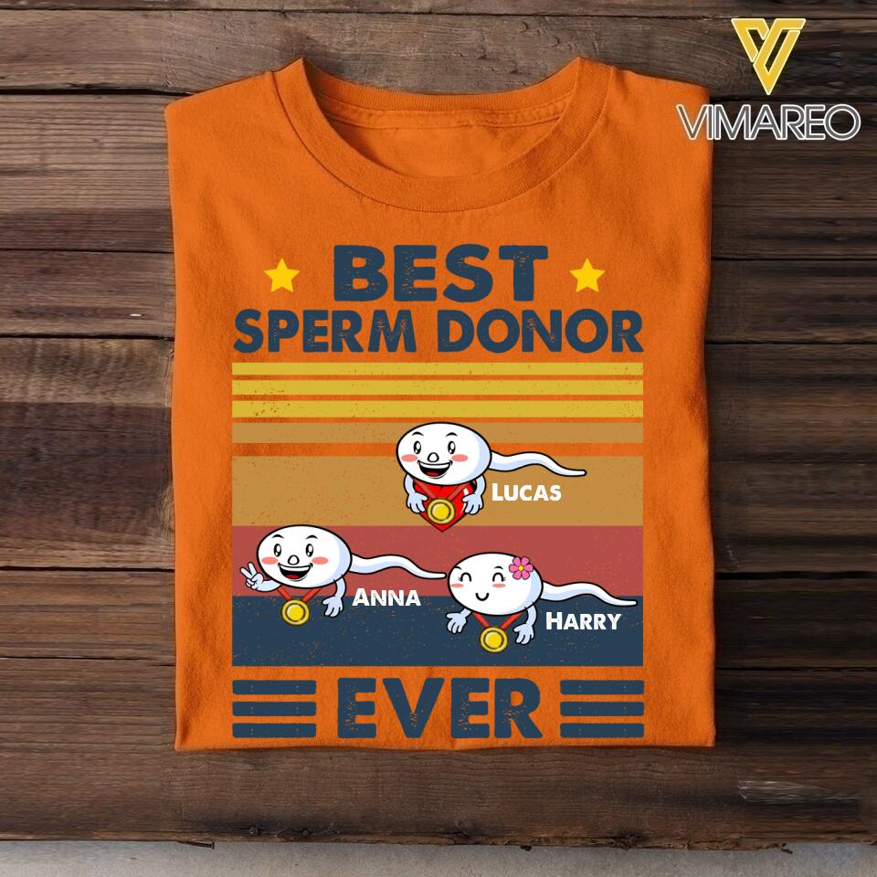 Personalized Best Sperm Ever - Father's Day Tshirt Printed 22MAY-HC16