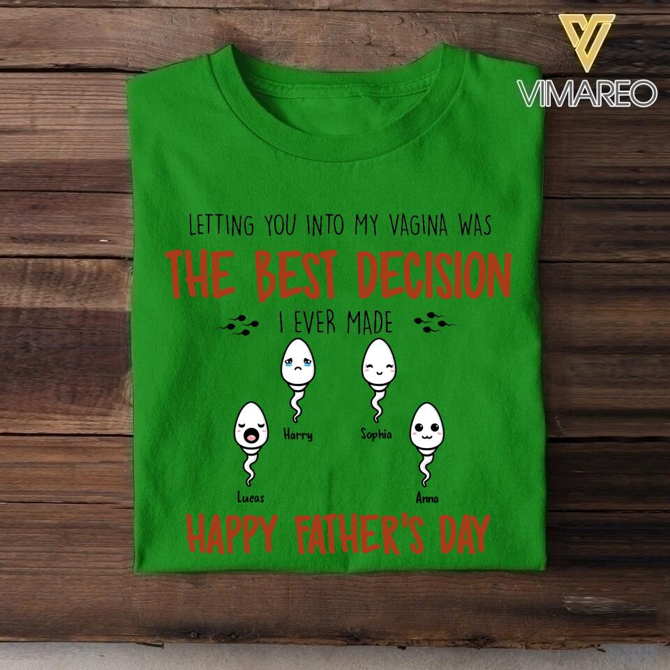 Personalized The Best Decision Happy Father's Day Tshirt Printed NQHC1705