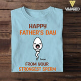 PERSONALIZED HAPPY FATHER'S DAY FROM THE STRONGEST SPERM TSHIRT NQVQ1605