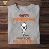 PERSONALIZED HAPPY FATHER'S DAY FROM THE STRONGEST SPERM TSHIRT NQVQ1605