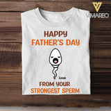 PERSONALIZED HAPPY FATHER'S DAY FROM THE STRONGEST SPERM TSHIRT NQVQ1605