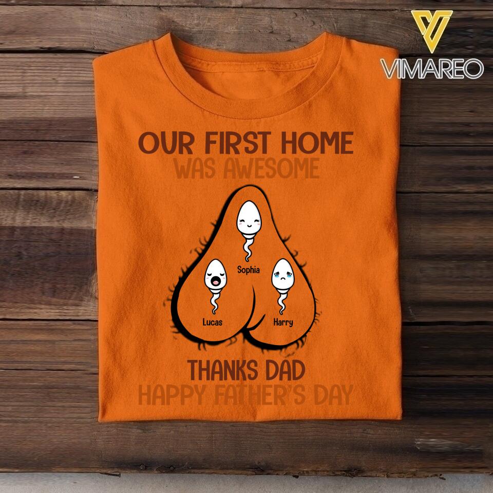 PERSONALIZED OUR FIRST HOME WAS AWESOME HAPPY FATHER'S DAY TSHIRTS NQVQ2005