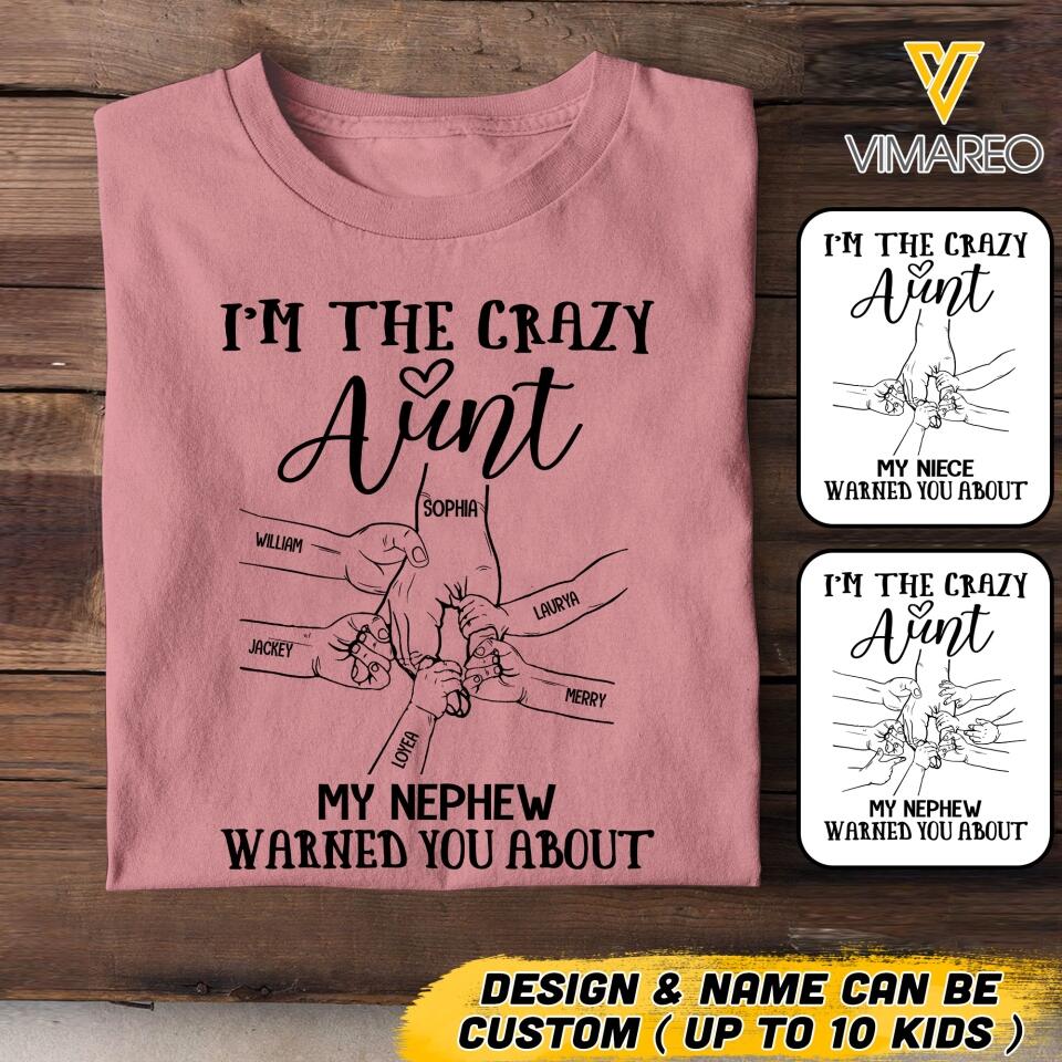 PERSONALIZED I'M THE CRAZY AUNT NICECE NEWPHEW WARNED YOU ABOUT  TSHIRTS QTVQ2305