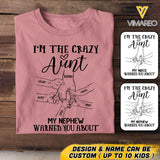 PERSONALIZED I'M THE CRAZY AUNT NICECE NEWPHEW WARNED YOU ABOUT  TSHIRTS QTVQ2305