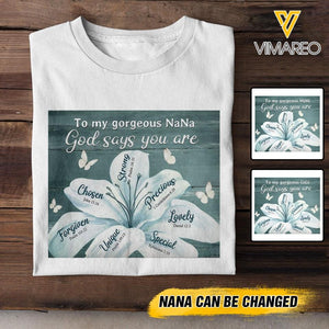 PERSONALIZED TO MY GORGEOUS GRANDMA GOD SAYS YOU ARE TSHIRTS QTTN2305