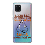 PERSONALIZED SEEMS LIKE YESTERDAY WE WERE CHILLING IN YOUR BALLS HAPPY FARTHER'S DAY PHONECASE NQHC2005