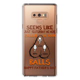 PERSONALIZED SEEMS LIKE YESTERDAY WE WERE CHILLING IN YOUR BALLS HAPPY FARTHER'S DAY PHONECASE NQHC2005