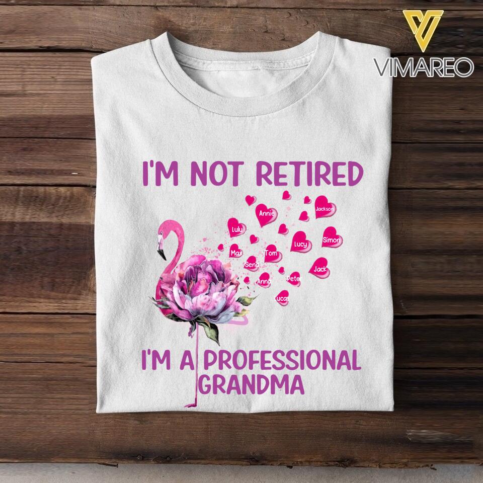 PERSONALIZED I'M NOT RETIRED I'M A PROFESSIONAL GRANDMA FLAMIGO TSHIRT QTTN2505