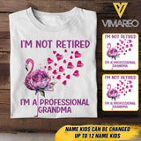 PERSONALIZED I'M NOT RETIRED I'M A PROFESSIONAL GRANDMA FLAMIGO TSHIRT QTTN2505