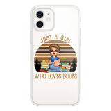 PERSONALIZED JUST A GIRL WHO LOVES BOOKS SILICON PHONECASE NQTN2405