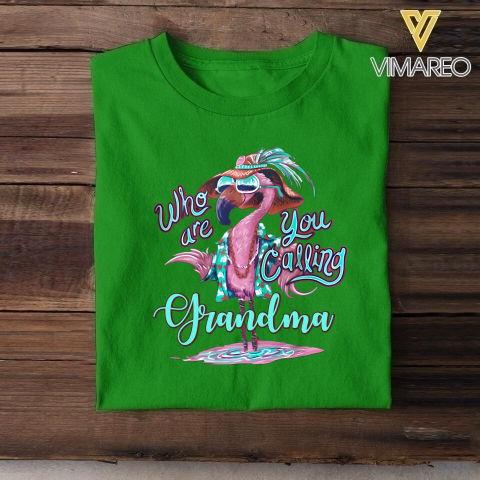 Personalized Who Are You Calling Grandma Flamigo Tshirt Printed QTHC2505