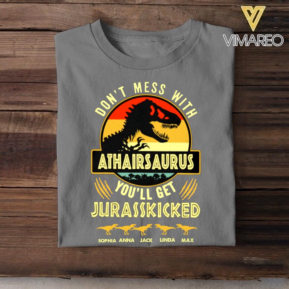 Personalized Don't Mess With Athairsaurus You'll Get Jurasskicked Kid Name  Tshirt Printed QTHC2605