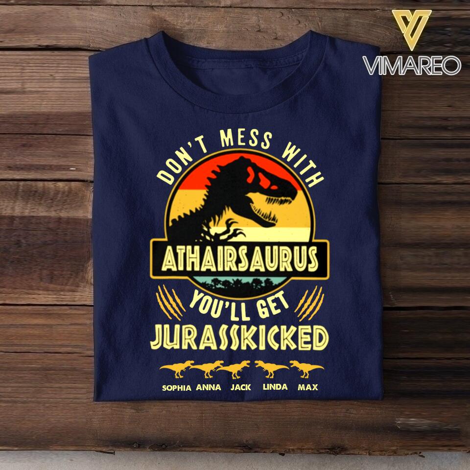 Personalized Don't Mess With Athairsaurus You'll Get Jurasskicked Kid Name  Tshirt Printed QTHC2605