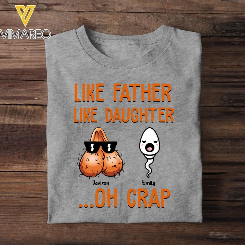 Personalized Like Father Like Daughter Son Oh Crap Tshirt Printed NQHC2505