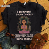 PERSONALIZED I MEDITATE I BURN CANDLES TSHIRT / CRISS CROSS TANK QTTQ0303