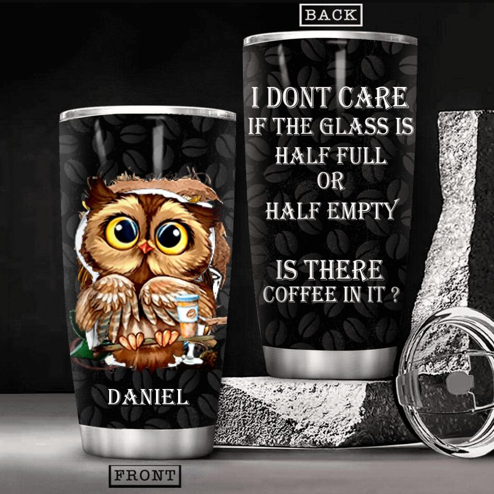 Personalized Is There Coffee In It Owl Tumbler NQHC0206