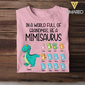 Personalized In A world Full Of Grandmas Be A Grandmasaurus Kid Name Dinosaur Tshirt Printed QTDT1006