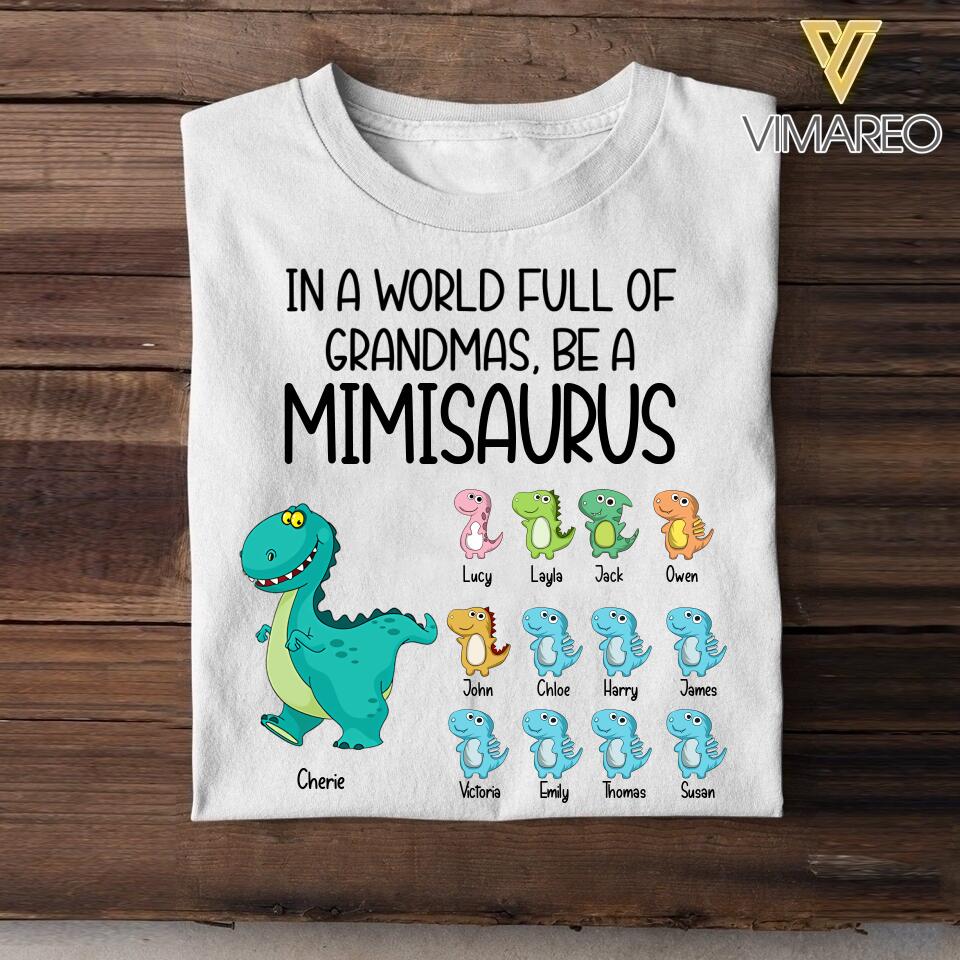 Personalized In A world Full Of Grandmas Be A Grandmasaurus Kid Name Dinosaur Tshirt Printed QTDT1006