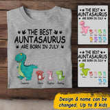 Personalized The Best Auntasaurus Are Born In July Tshirt Printed QTDT1006
