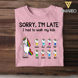 Personalized Sorry, I'm Late I Had To Walk My Kids Tshirt Printed 22JUL-DT14