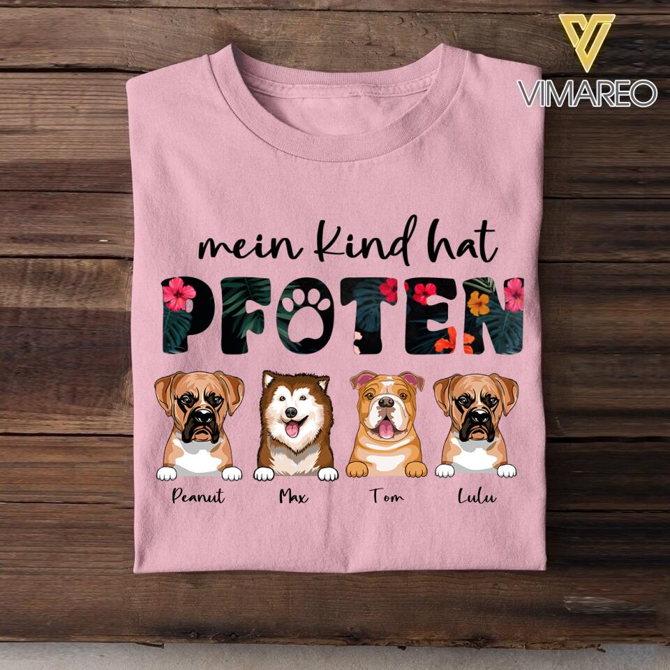 Personalized Mein Kind Hat Pfoten Dog Tshirt Printed QTHC1506