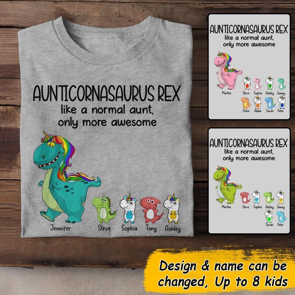 Personalized AuntiUnicornasaurus Rex Like A Normal Aunt Tshirt Printed 22JUL-DT15