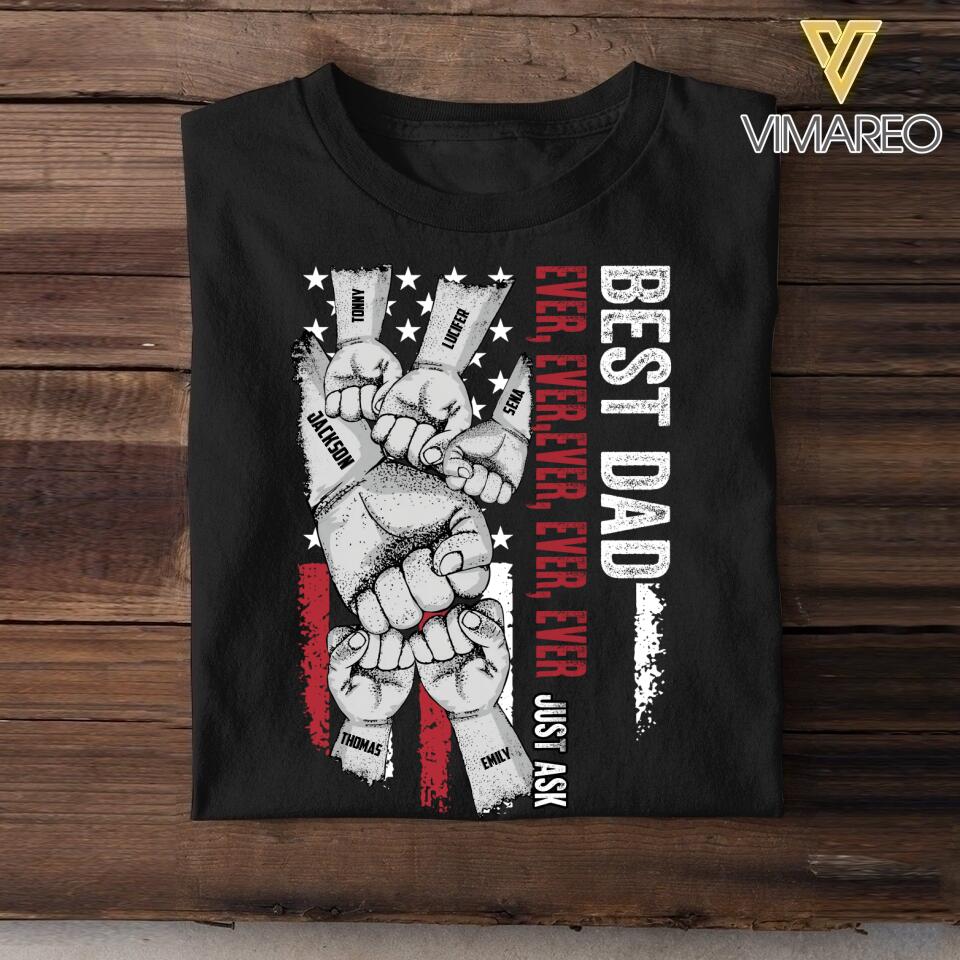 Personalized Best Dad Ever Just Ask Kid Name Hand Us Flag Tshirt Printed QTVQ1506