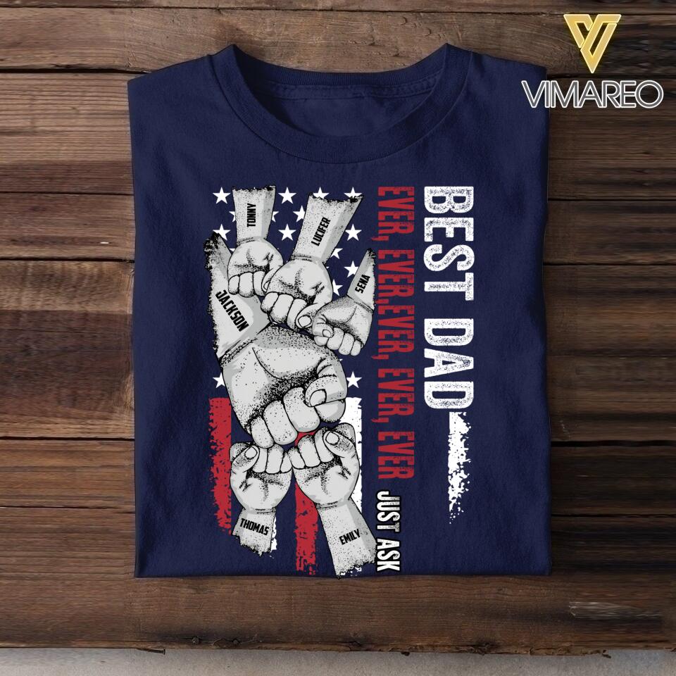 Personalized Best Dad Ever Just Ask Kid Name Hand Us Flag Tshirt Printed QTVQ1506