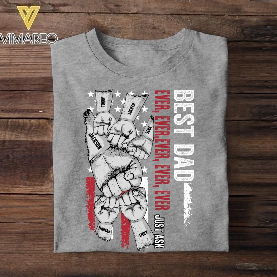 Personalized Best Dad Ever Just Ask Kid Name Hand Us Flag Tshirt Printed QTVQ1506