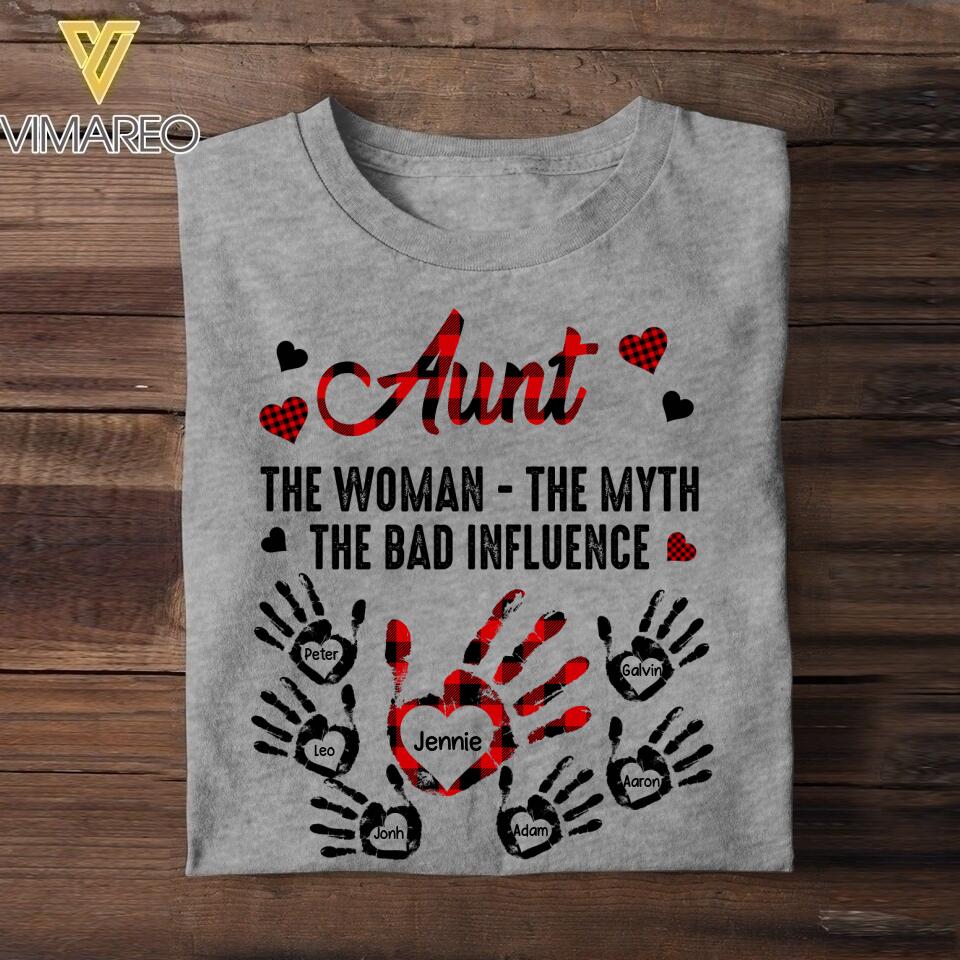 Personalized Aunt The Woman - The Myth The Bad Influence Tshirt Printed NQĐT1606