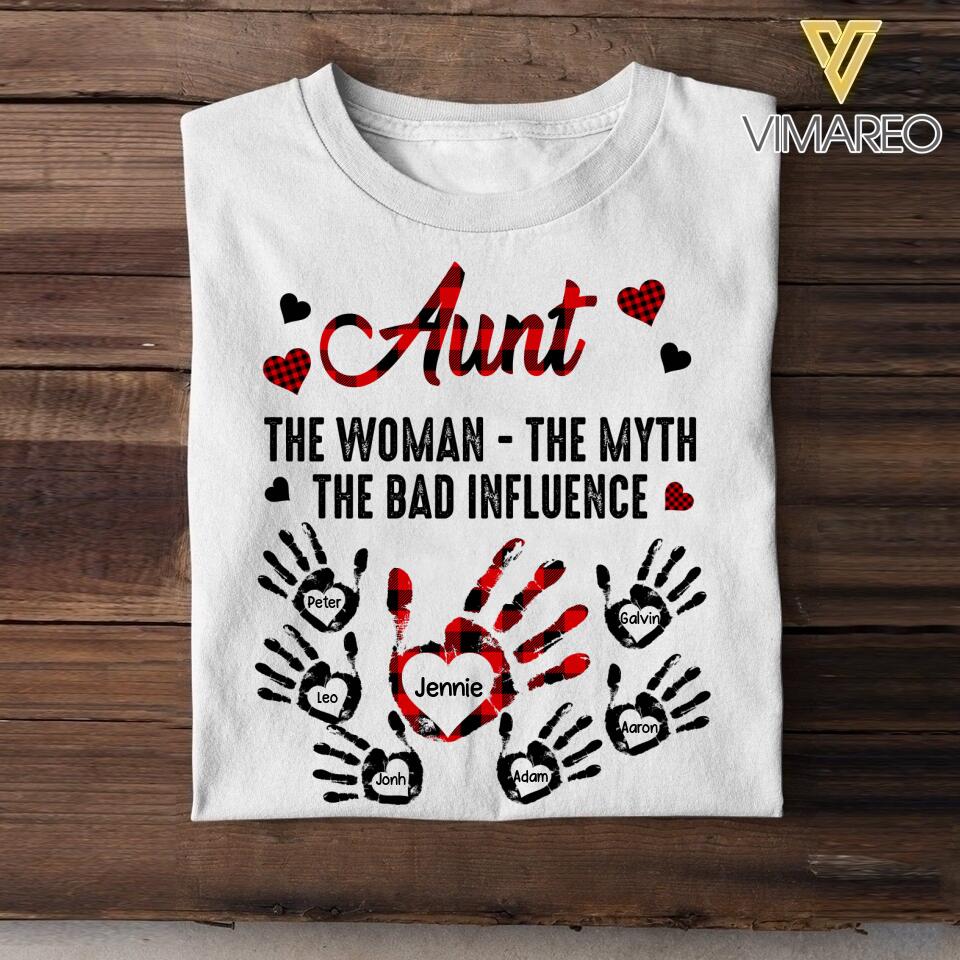Personalized Aunt The Woman - The Myth The Bad Influence Tshirt Printed NQĐT1606