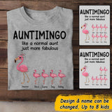 Personalized Auntimingo Like A Normal Aunt Just Mỏe Fabulous Tshirt Printed NQĐT1606