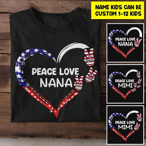 Personalized Peace Love Grandma Nana Kid Name Tshirt Printed QTHY2106