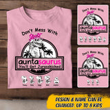 Personalized Don't Mess With Auntasaurus You'll Get Jurasskicked Tshirt Printed 22JUL-DT21