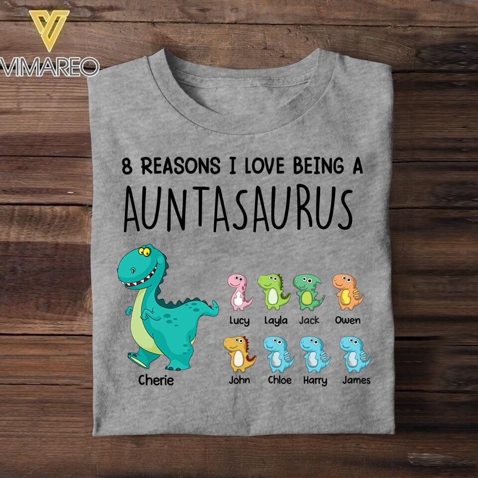 Personalized Reasons I Love Being A Auntasaurus Kid Name Tshirt Printed QTHY2206