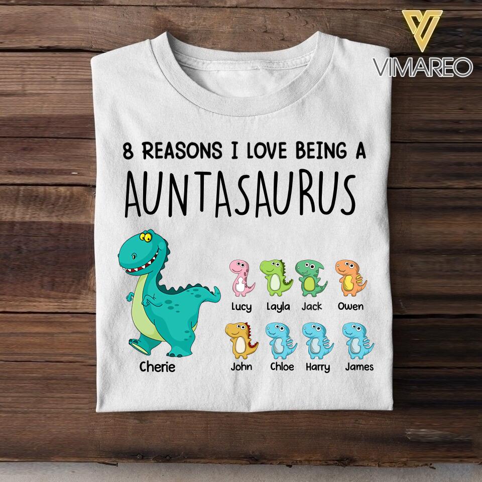 Personalized Reasons I Love Being A Auntasaurus Kid Name Tshirt Printed QTHY2206