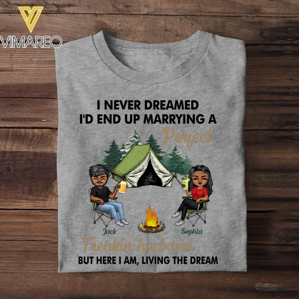 Personalized I'd End Up Marrying A Perfect Husband/Wife Camping Tshirt Printed 22JUL-HY23