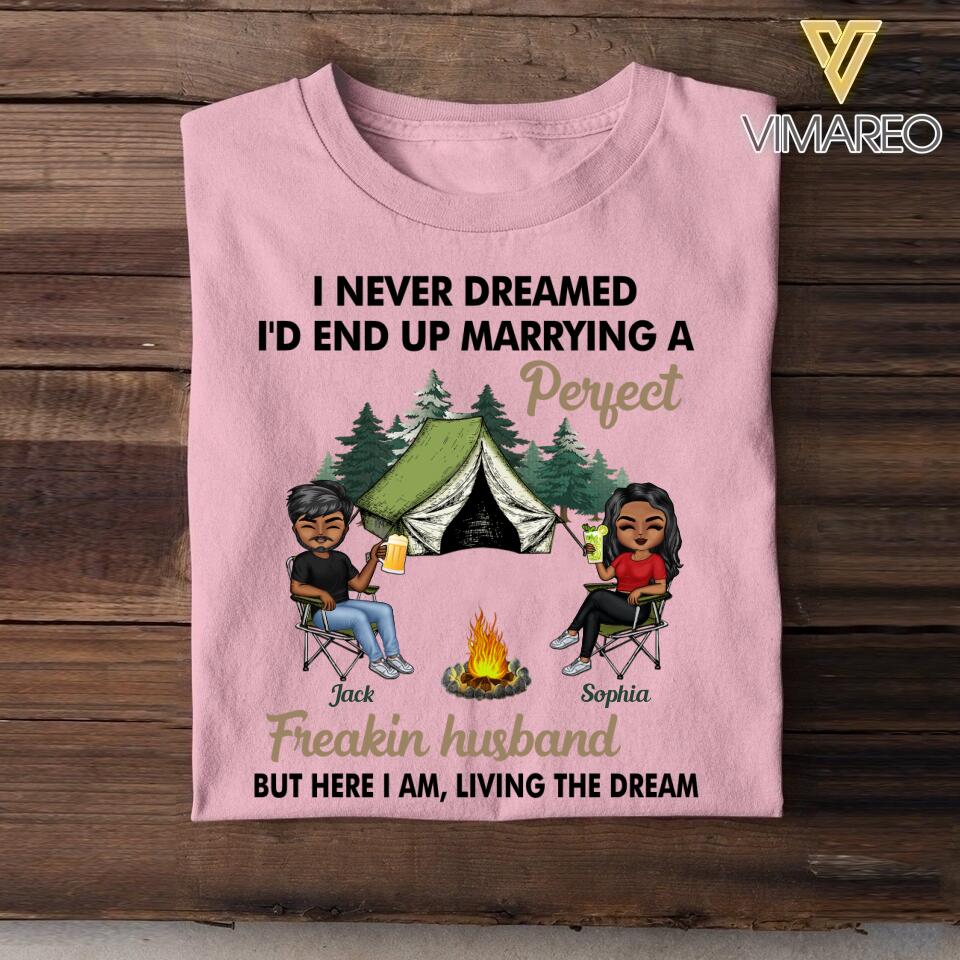 Personalized I'd End Up Marrying A Perfect Husband/Wife Camping Tshirt Printed 22JUL-HY23