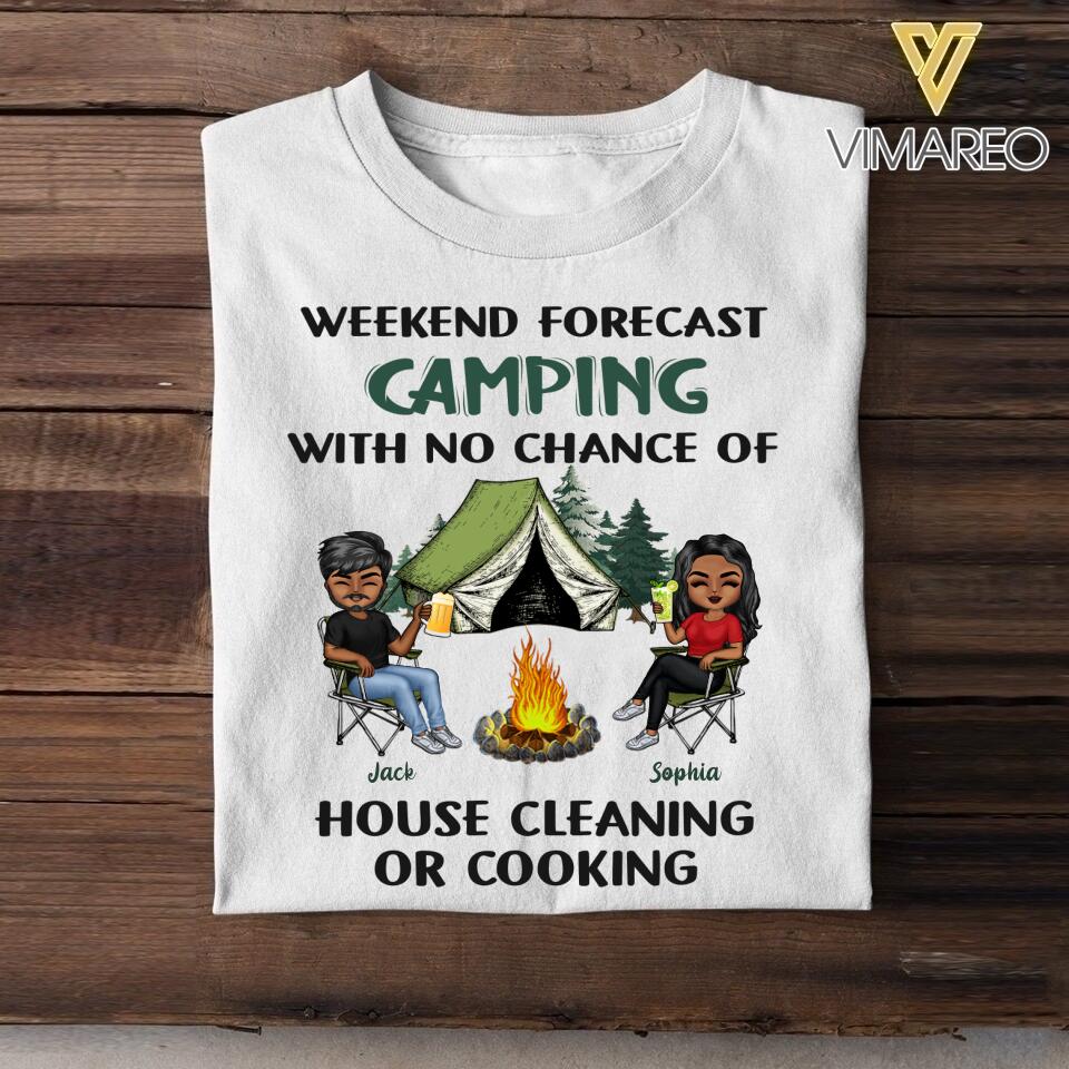 Personalized Weekend Forecast Camping With No Chane of House Cleaning Or Cooking Tshirt QTHC2406