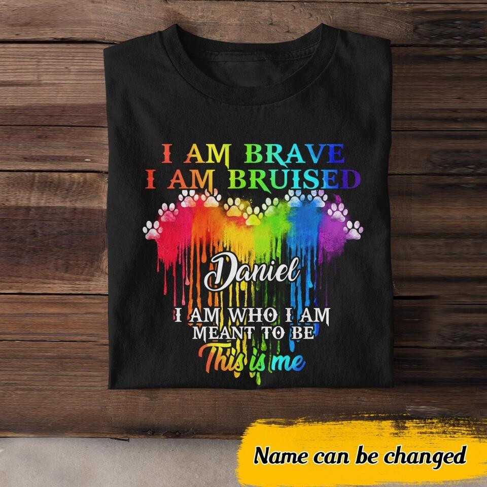 Personalized I Am Brave, I Am Bruised, I Am Who I Am Meant To Be This Is Me Dog Tshirt Printed NQDT2806