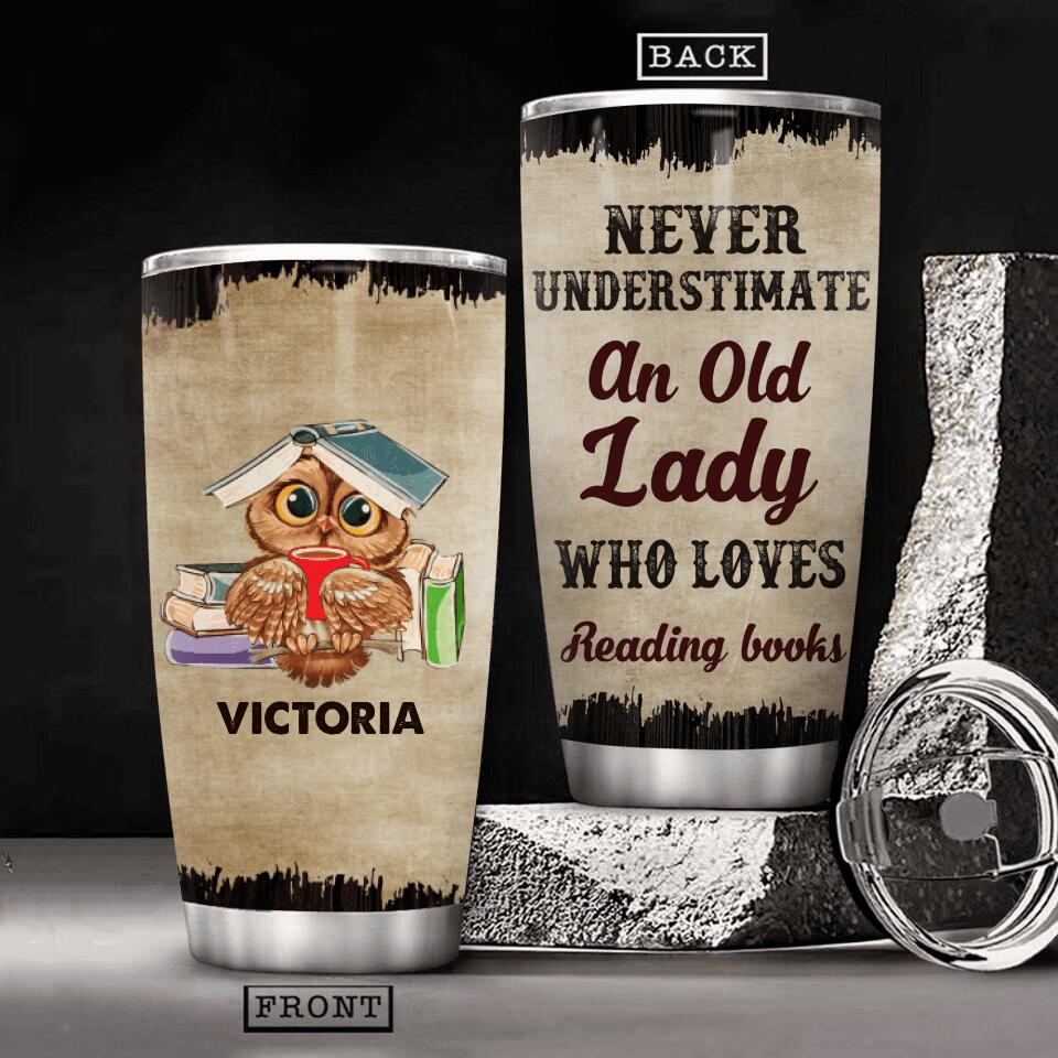 Personalized Never Understimate An Old Lady Reading Books Tumbler Printed NQHC0407