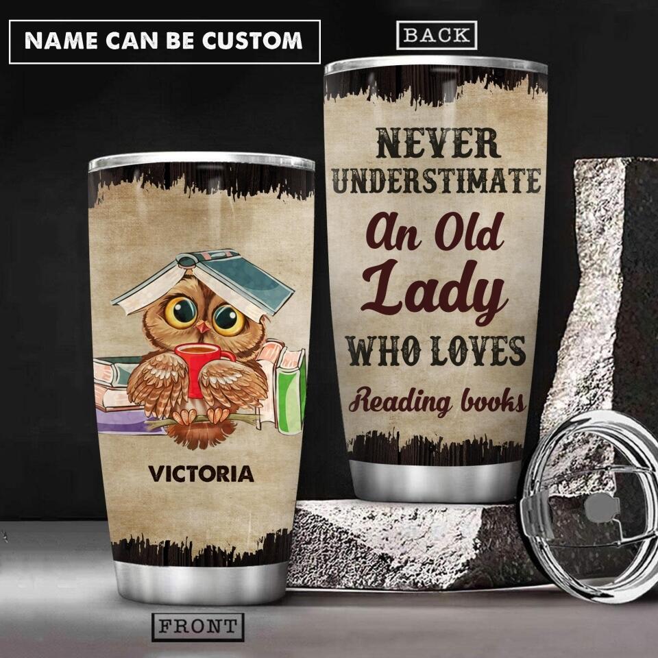 Personalized Never Understimate An Old Lady Reading Books Tumbler Printed NQHC0407
