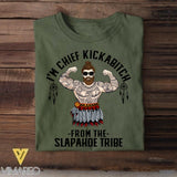 Personalized I'm Chief Kickabitch From The Slapahoe Tribe Tshirt Printed QTDT0507
