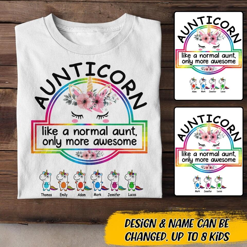 Personalized Aunticorn Like A Normal Aunt, Only More Awesome Tshirt Printed NQDT0607
