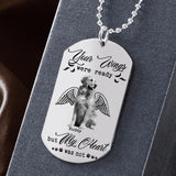 DH Personalized Your Wings Were Ready But My Heart Was Not Dog Tag Printed NQDT0807