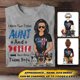 Personalized I Have Two Titles Aunt And Dog Mom And I Rock Them Both Flag Heart Tshirt Printed 22JUY-HC13