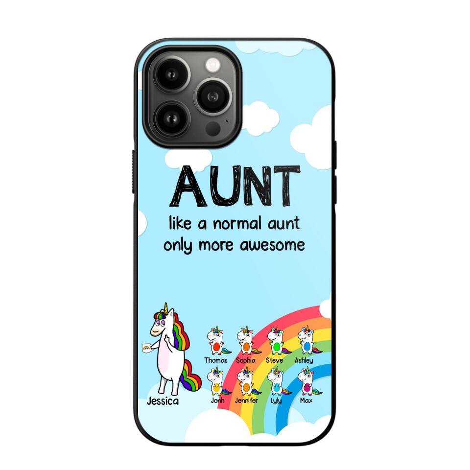 Personalized Aunt Like A Normal Aunt Only More Awesome Phone Case Printed NQHY1407