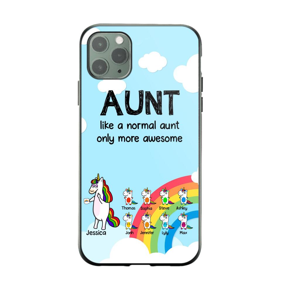 Personalized Aunt Like A Normal Aunt Only More Awesome Phone Case Printed NQHY1407