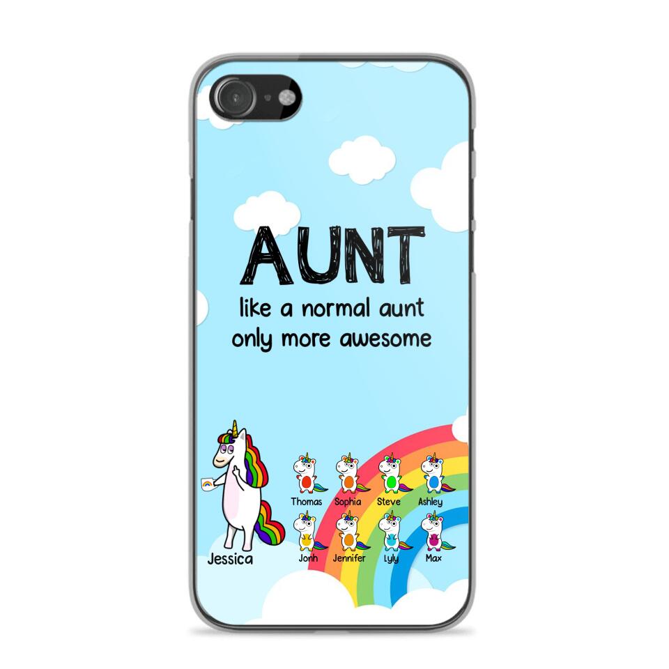 Personalized Aunt Like A Normal Aunt Only More Awesome Phone Case Printed NQHY1407