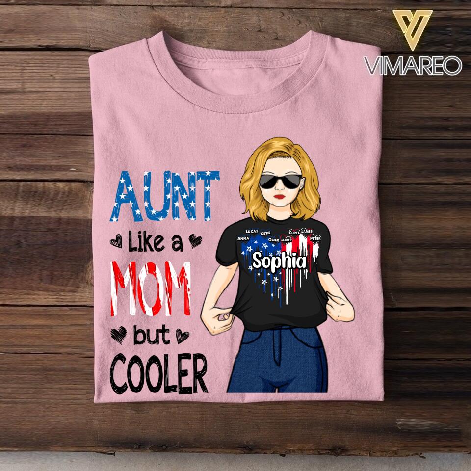 Personalized Aunt Like A Mom But Cooler Flag Heart Tshirt Printed 22JUY-DT15